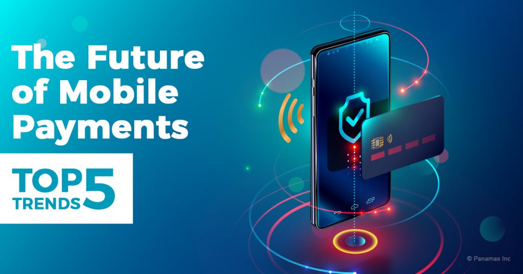 The Future of Mobile Payments - Top 5 Trends