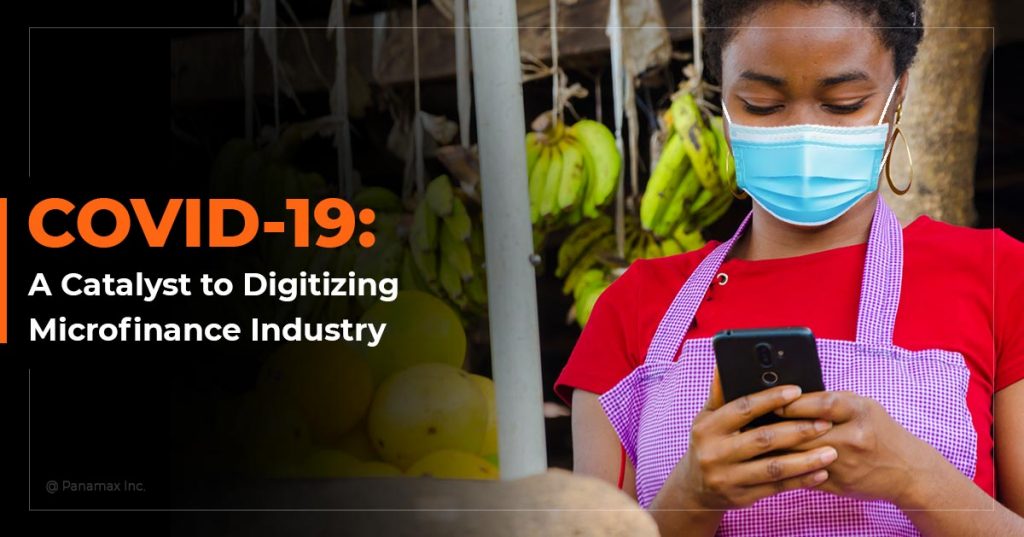 COVID 19 - Catalyst to Digitizing Microfinance Industry