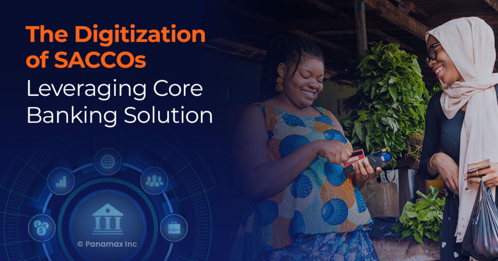 the-digitization-of-SACCOs-Leveraging-Core-Banking-Solution